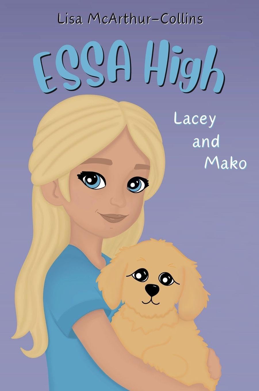 Lacey and Mako: A Book About Emotional Support Stuffed Animals For Kids With Autism, ADHD, Anxiety: 3 (Essa High)