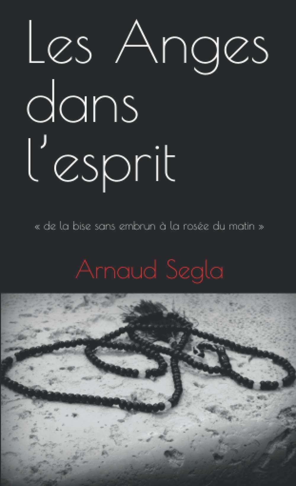 Les Anges dans l’esprit: « de la bise sans embrun à la rosée du matin »