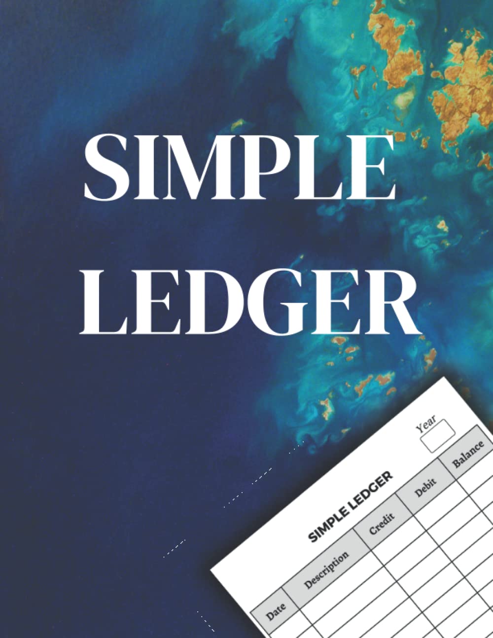 Simple Ledger: Bookkeeping Ledger Book, Cash Book Ledger, Financial and Bill Ledger Book For Small Business and Home Expenses.