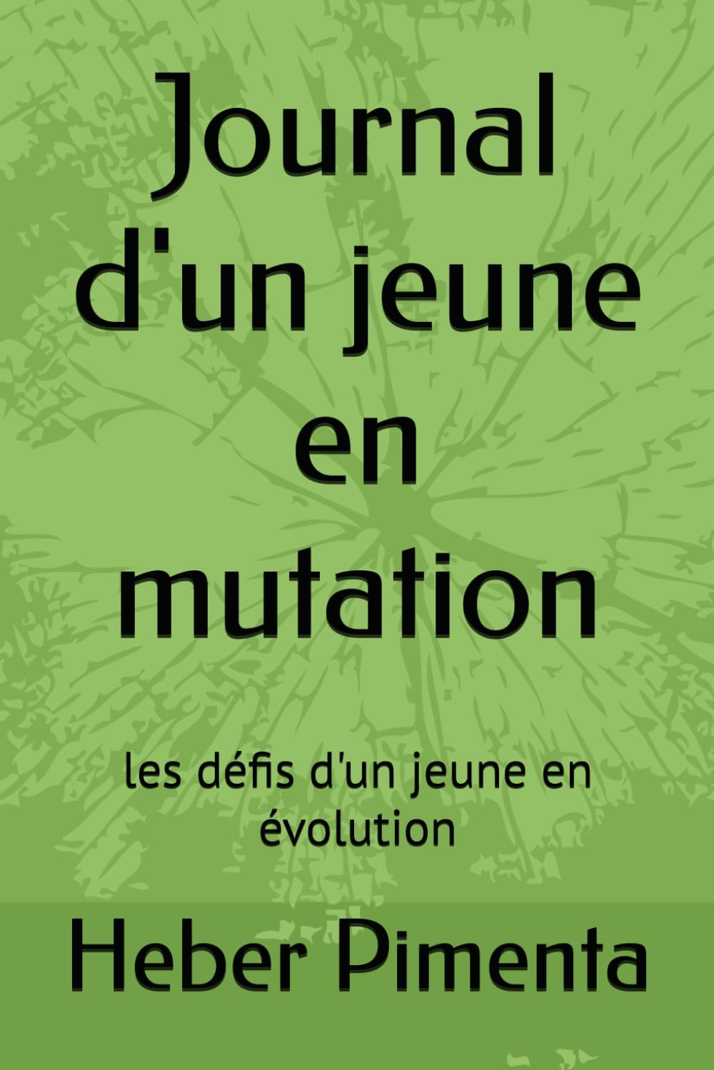 Journal d'un jeune en mutation: les défis d'un jeune en évolution
