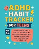 ADHD Habit Tracker For Teens: A 60-Day Journal to Build Focus, Routines, and Confidence — Designed for Middle and High School Students with ADHD