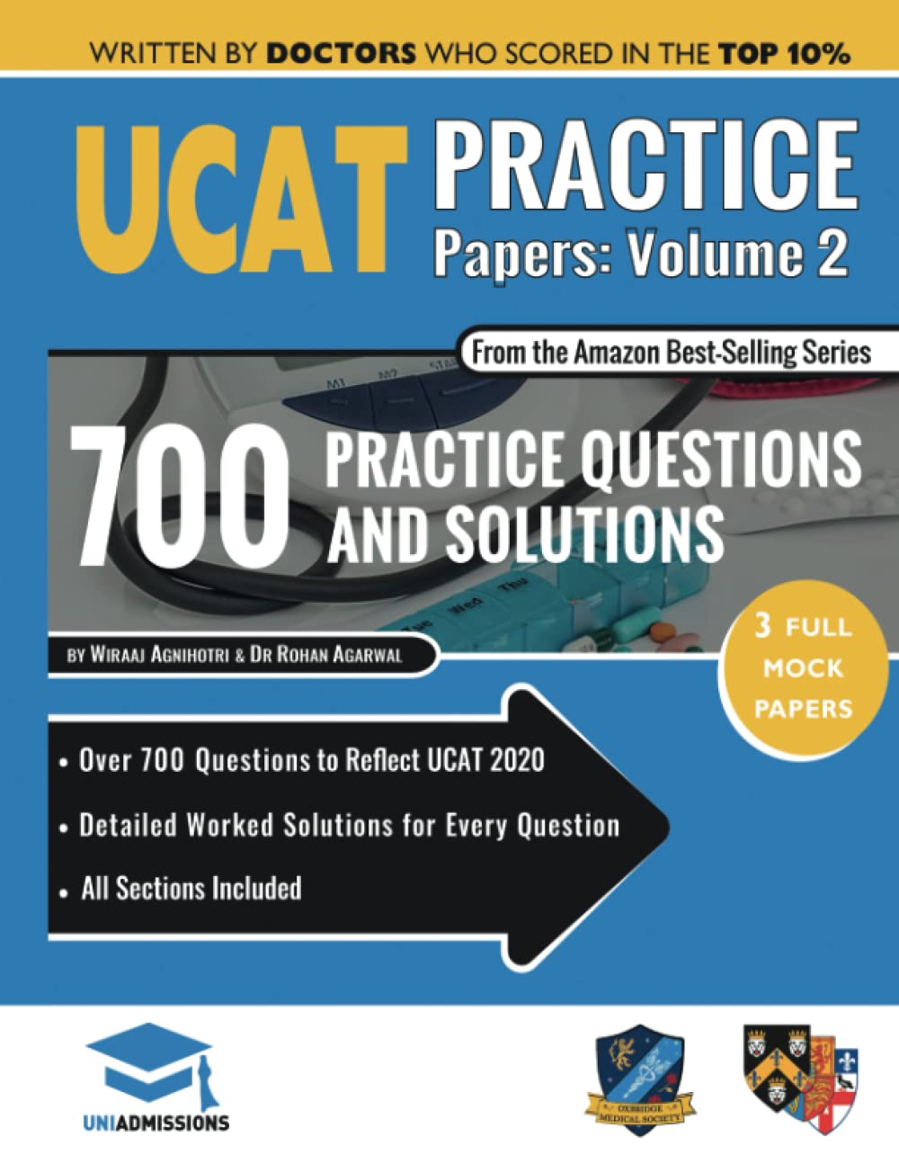 RAR Medical Services UCAT Practice Papers Volume Two: 3 Full Mock Papers, 700 Questions in the style of the UCAT, Detailed Worked Solutions for Every Question, 2020 Edition, UniAdmissions