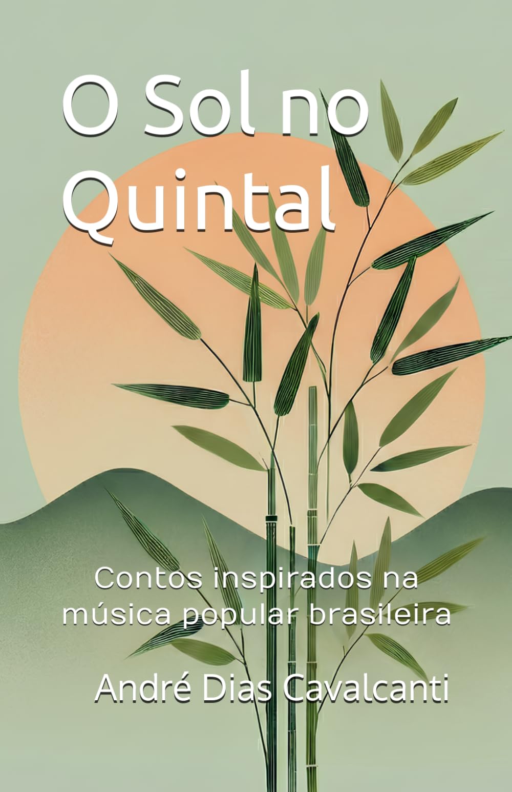 O Sol no Quintal: Contos Inspirados na Música Popular Brasileira