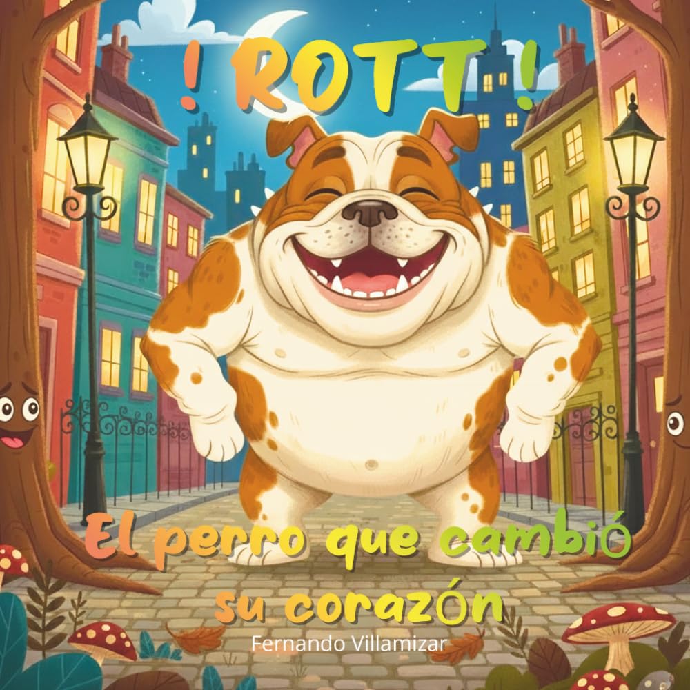 Rott El perro que cambió su corazón (Historias para educar)