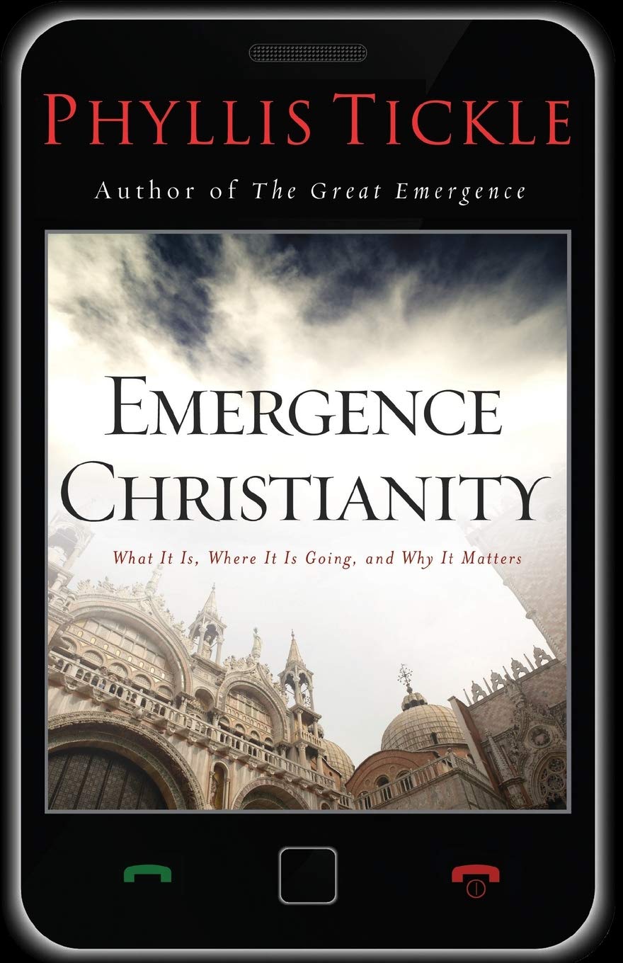 Emergence Christianity: What It Is, Where It Is Going, and Why It Matters