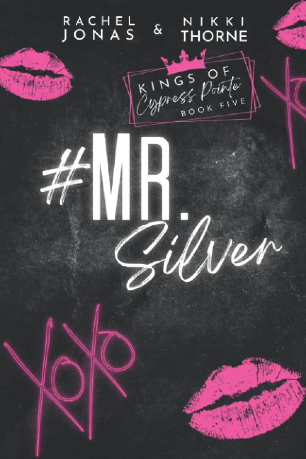 Mr. Silver: An Enemies to Lovers Fake Dating Standalone: 5 (Kings of Cypress Pointe)