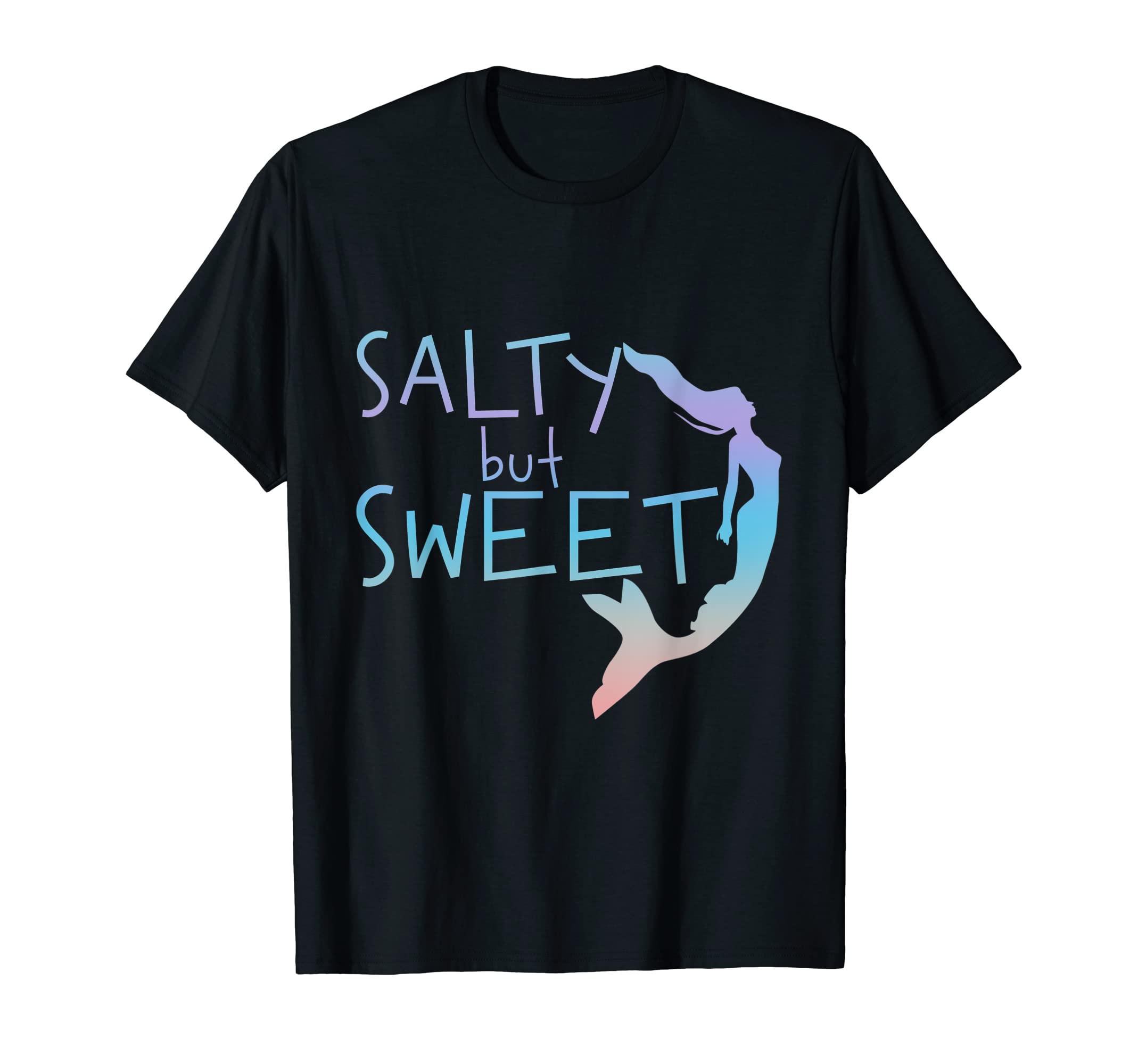 Salty but Sweet ------ T-Shirt