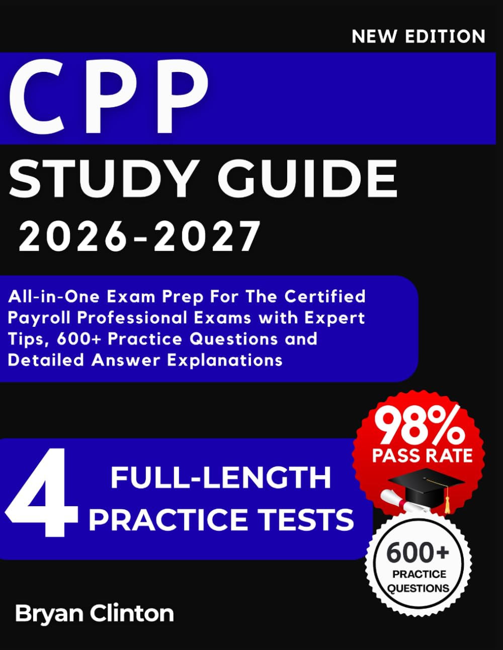 CPP Study Guide 2026-2027: All-in-One Exam Prep For The Certified Payroll Professional Exams with Expert Tips, 600+ Practice Questions and Detailed Answer Explanations