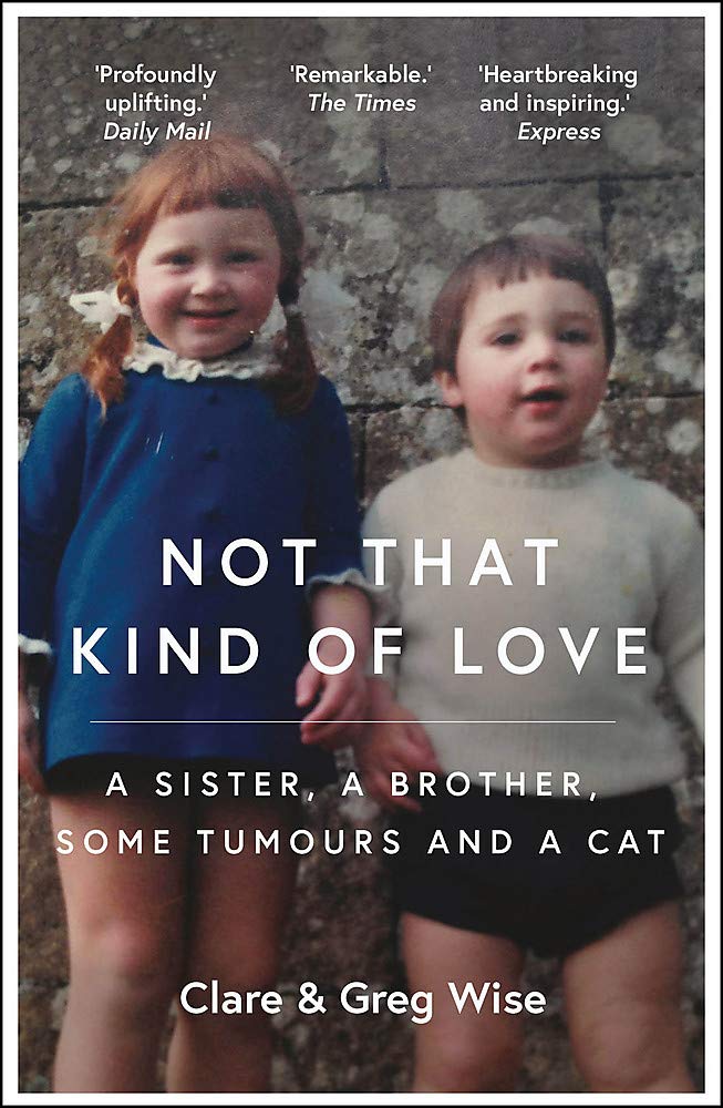 Not That Kind of Love: the heart-breaking story of love and loss by Greg Wise
