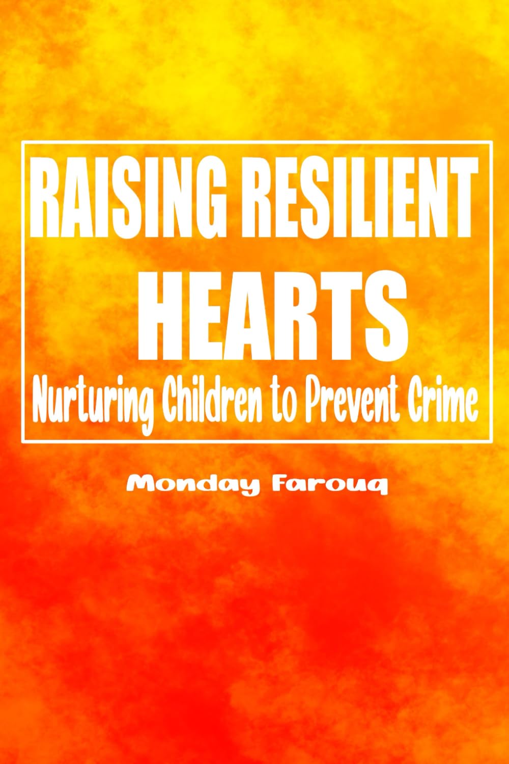 Raising Resilient Hearts: Nurturing Children to Prevent Crime
