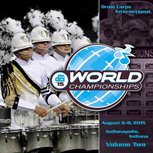 2015 Drum Corps International World Championships, Vol. Two