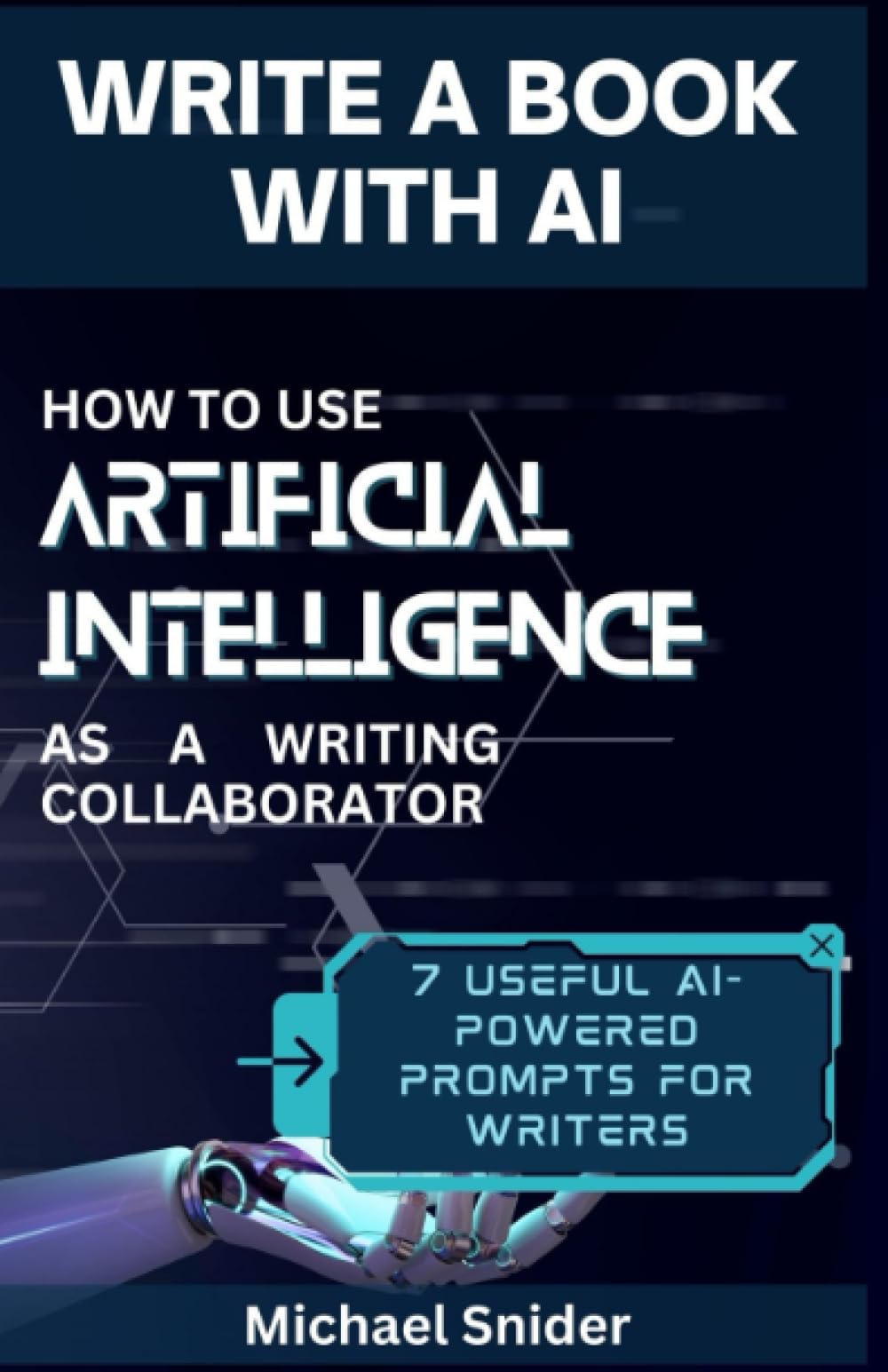 Write A Book With AI: How to Use Artificial Intelligence as A Writing Collaborator