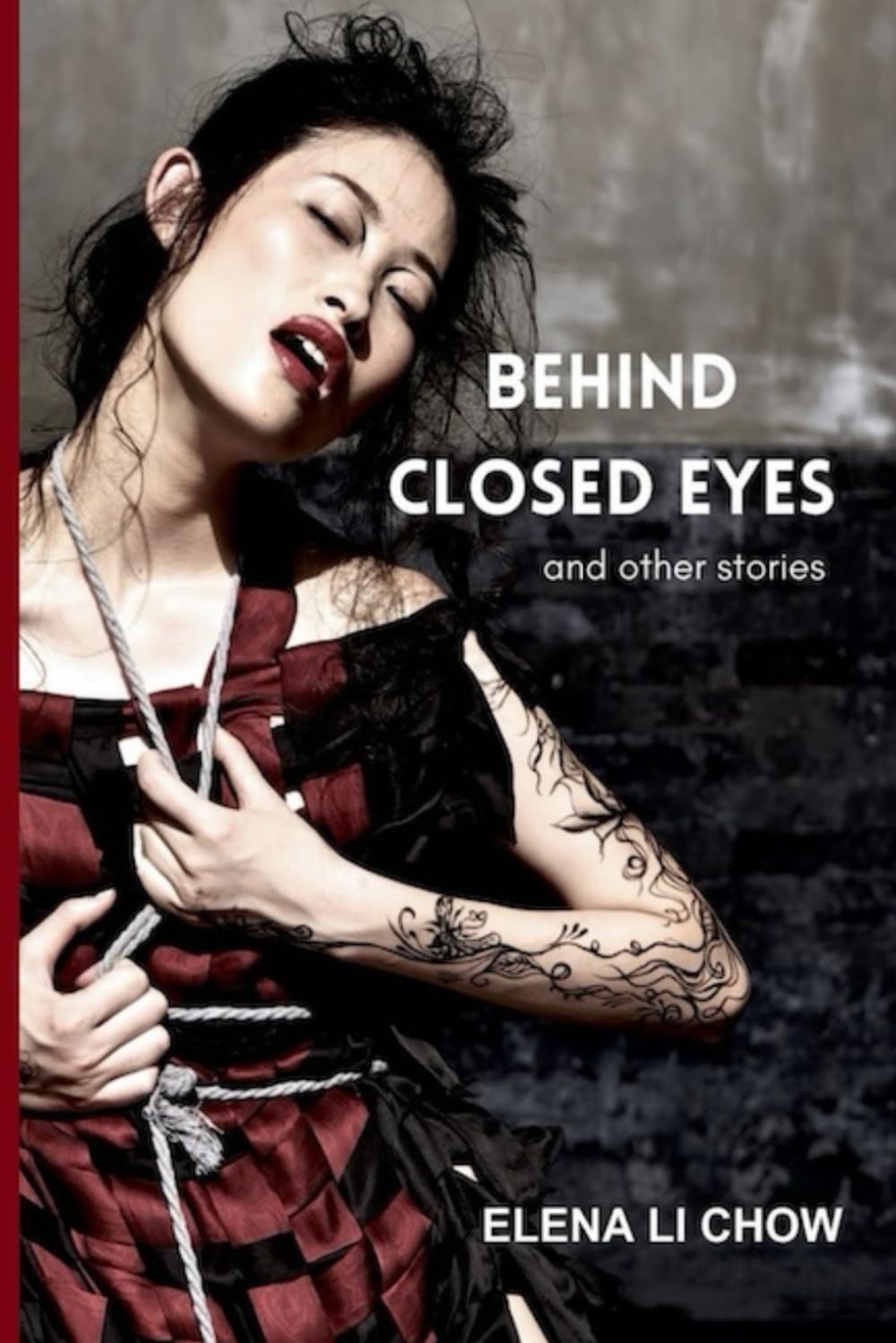 BEHIND CLOSED EYES: and other stories