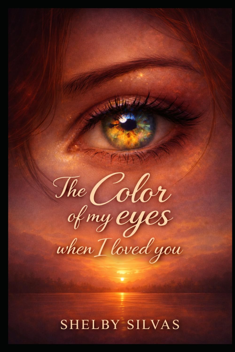 The Color of My Eyes When I Loved You