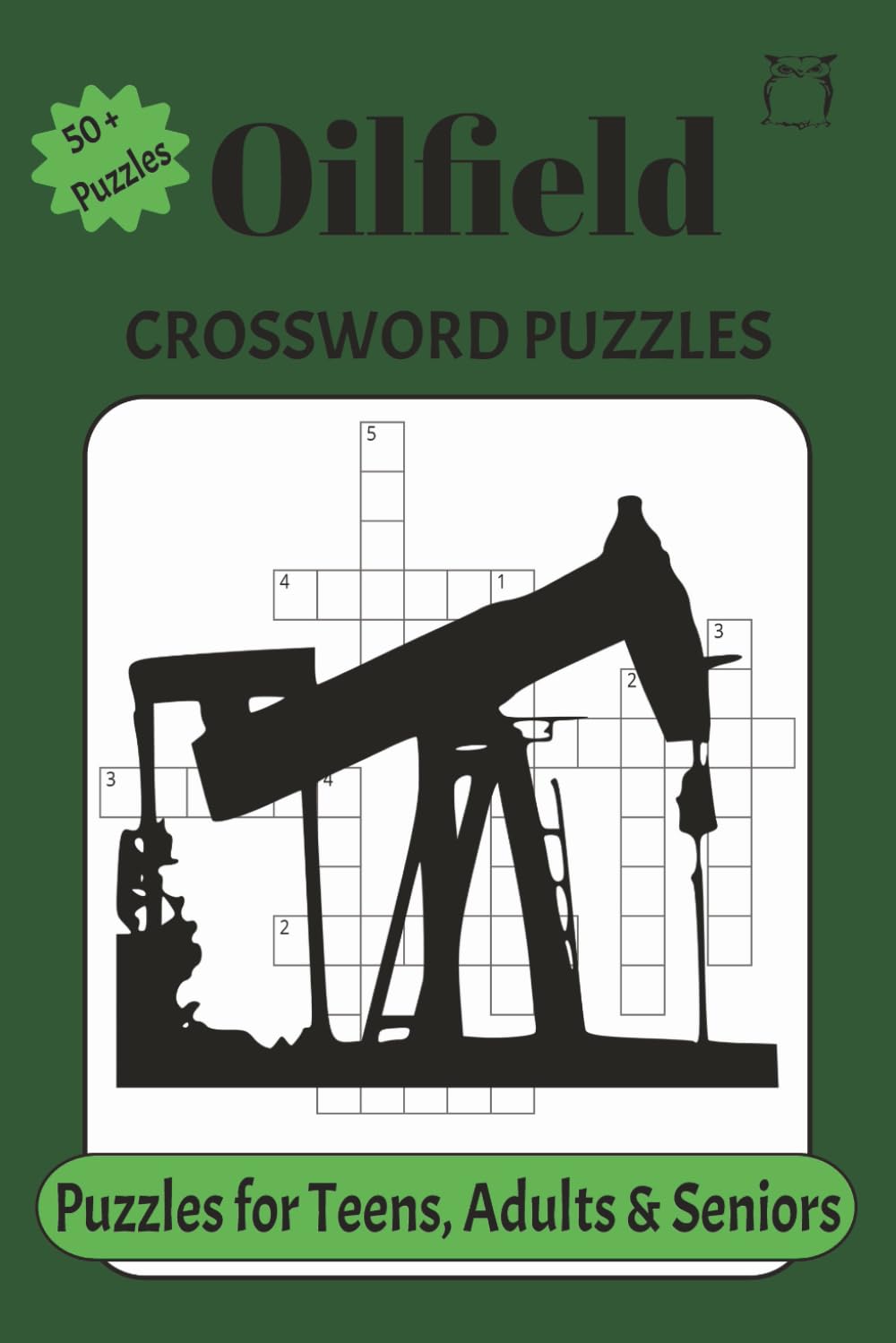 Oilfield Crossword Puzzles: Crossword Puzzles with Easy to Read print about the Oilfield, Essential Products made from Oil and Gas, Oilfield ... (Career/Profession Word Search Puzzle Series)