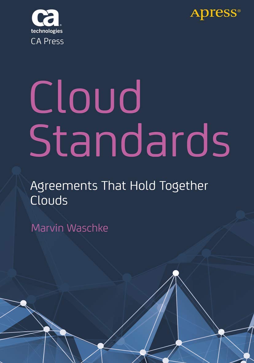 Cloud Standards: Agreements That Hold Together Clouds