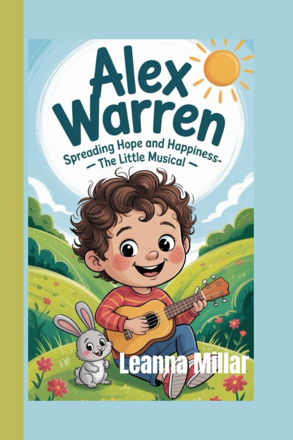 ALEX WARREN: Spreading Hope and Happiness - The Little Musical