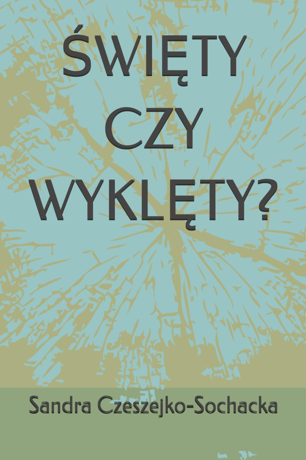 ŚWIĘTY CZY WYKLĘTY?