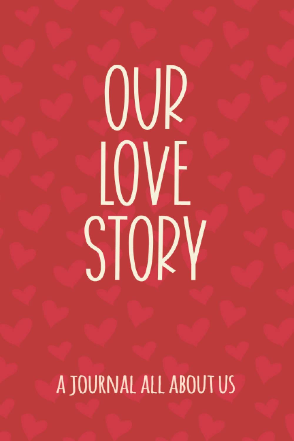 Our Love Story: Fill in the Blank Notebook and Memory Journal for Couples