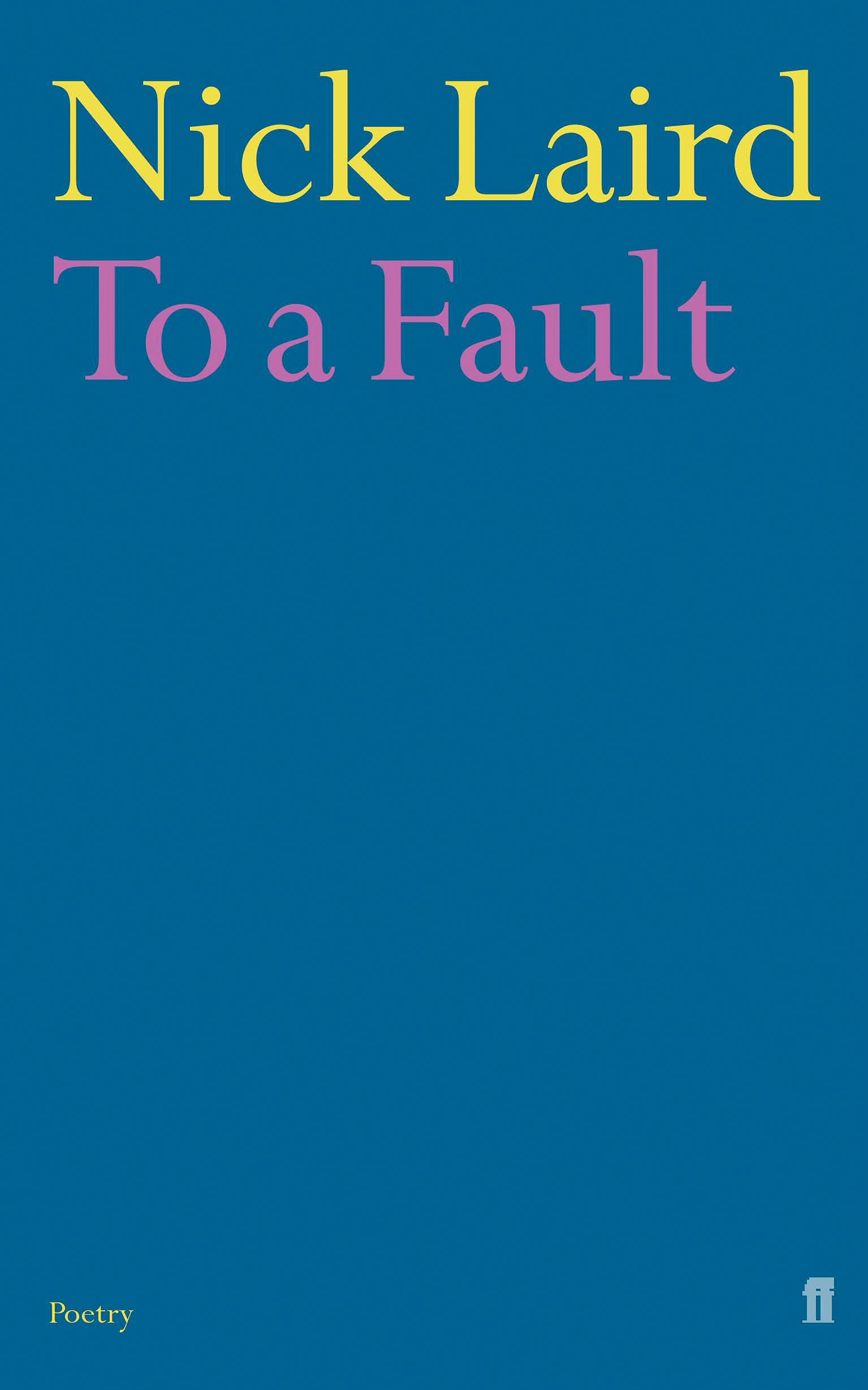To a Fault New Book, Nick Laird, Paperback