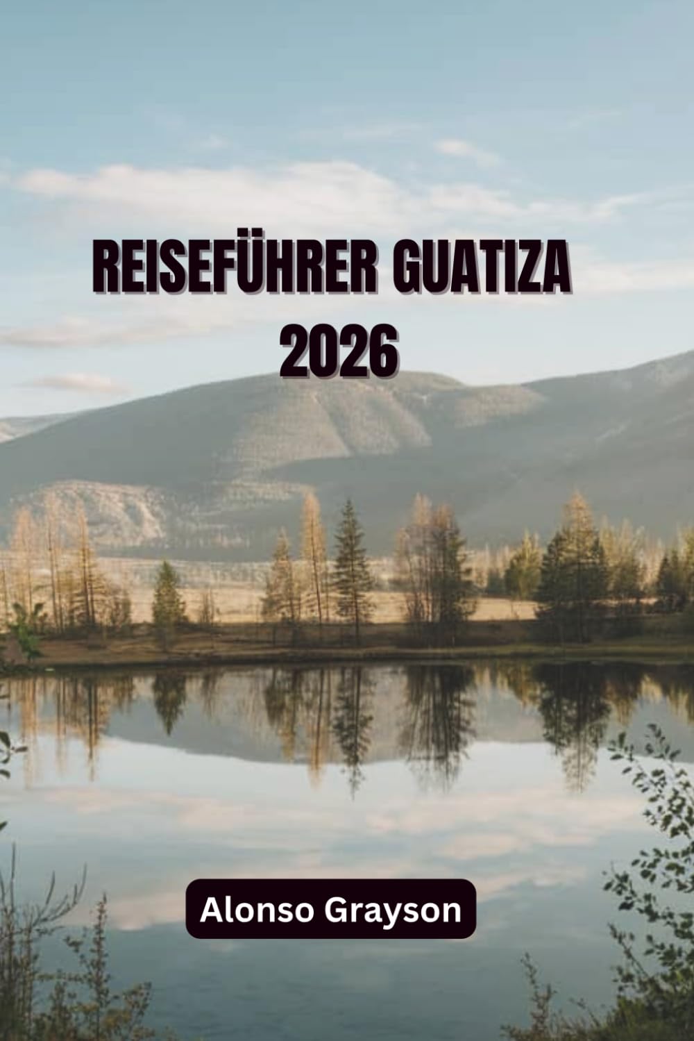 GUATIZA REISEFÜHRER 2026: Erkundung der Dörfer, Kultur und Küste des Nordens