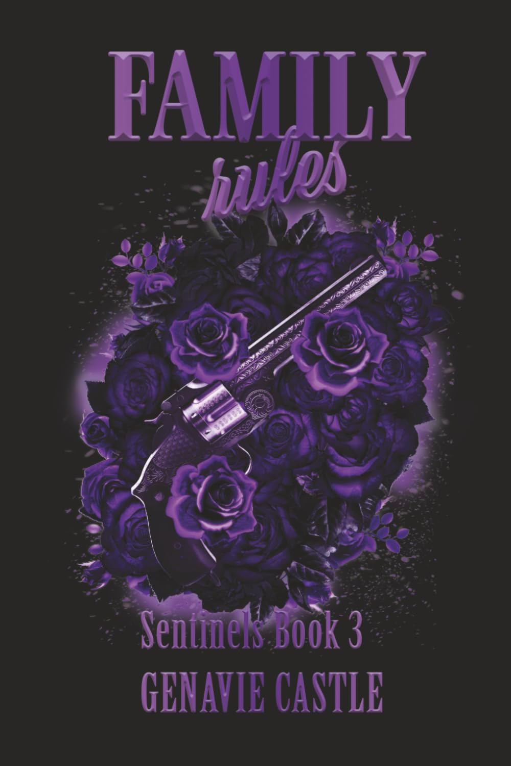 Family Rules: The Sentinels Series Book 3