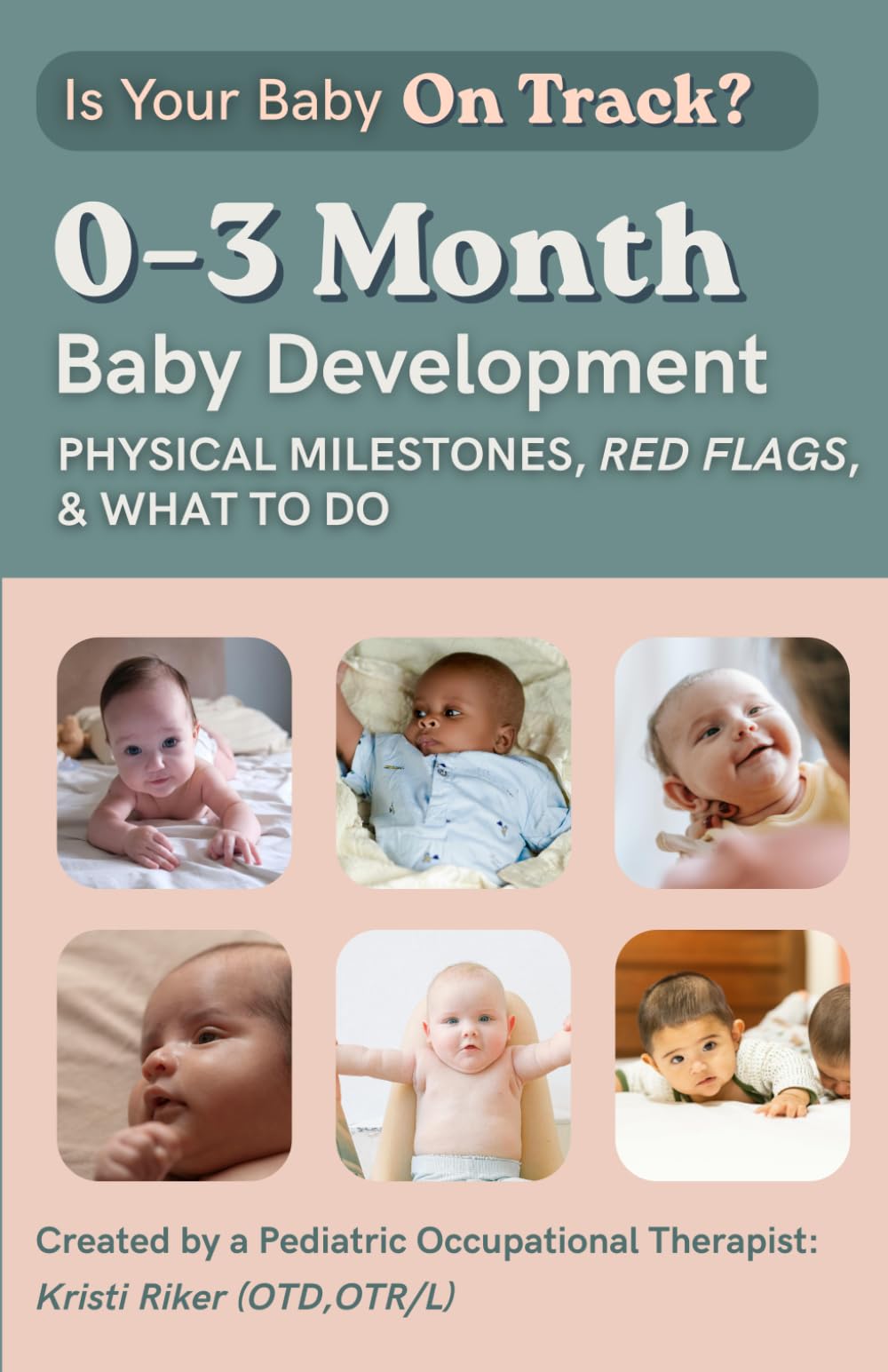 0-3 Month Baby Development: Physical Milestones, Red Flags, & What To Do