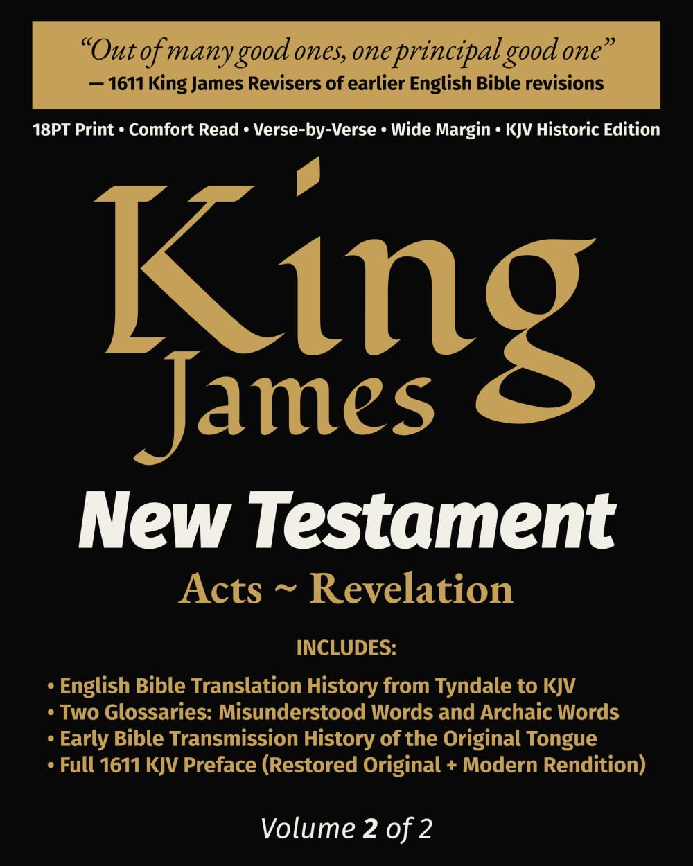 King James New Testament Bible - ACTS thru REVELATION (Vol 2 of 2): KJV Historic Edition • 18pt Print • Verse-by-Verse • Wide Margin (Historic KJV New Testament Bible - 18PT Super Giant Print)