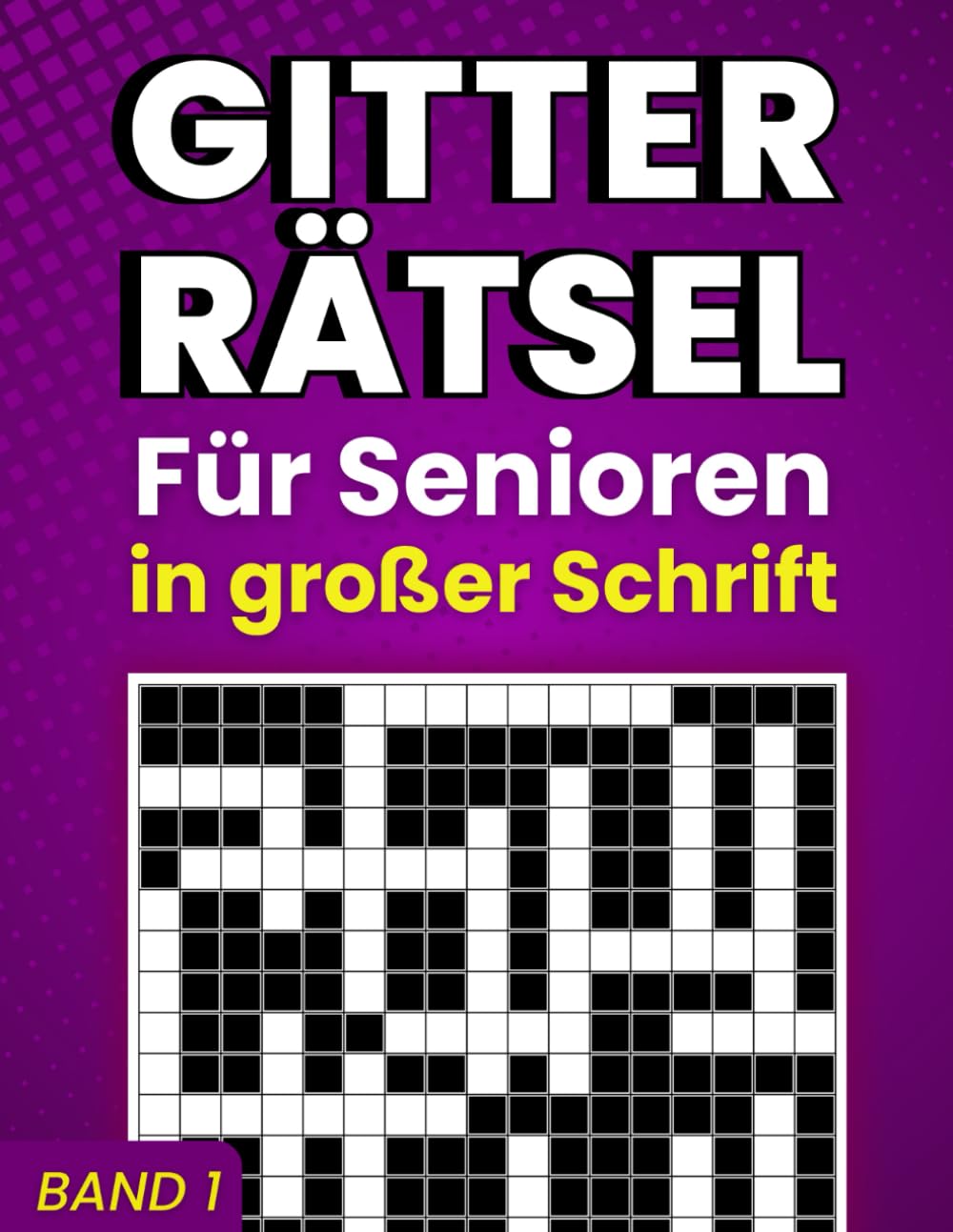 Gitterrätsel für Senioren in großer Schrift (Band 1)
