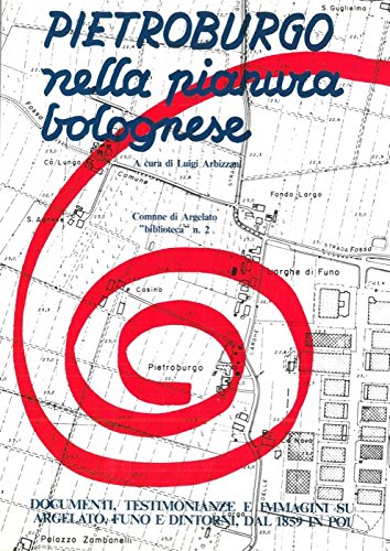 Pietroburgo nella pianura bolognese. Documenti