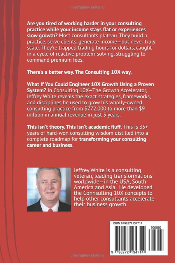 Consulting 10X - The Growth Accelerator: Transform from Consultant to Trusted Advisor & 10X Your Revenue image 3