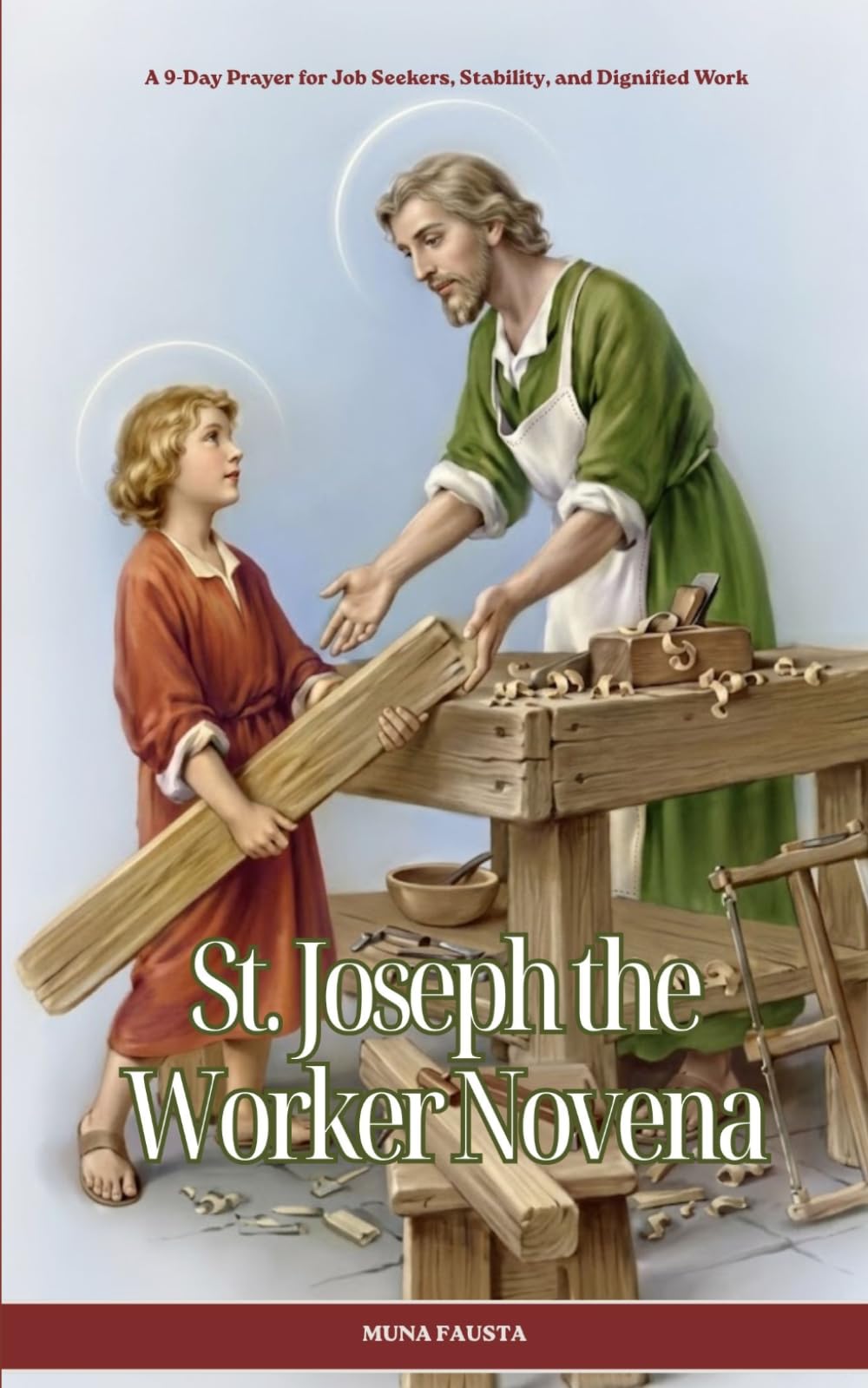 ST. JOSEPH THE WORKER NOVENA: A 9-Day Prayer for Job Seekers, Stability, and Dignified Work
