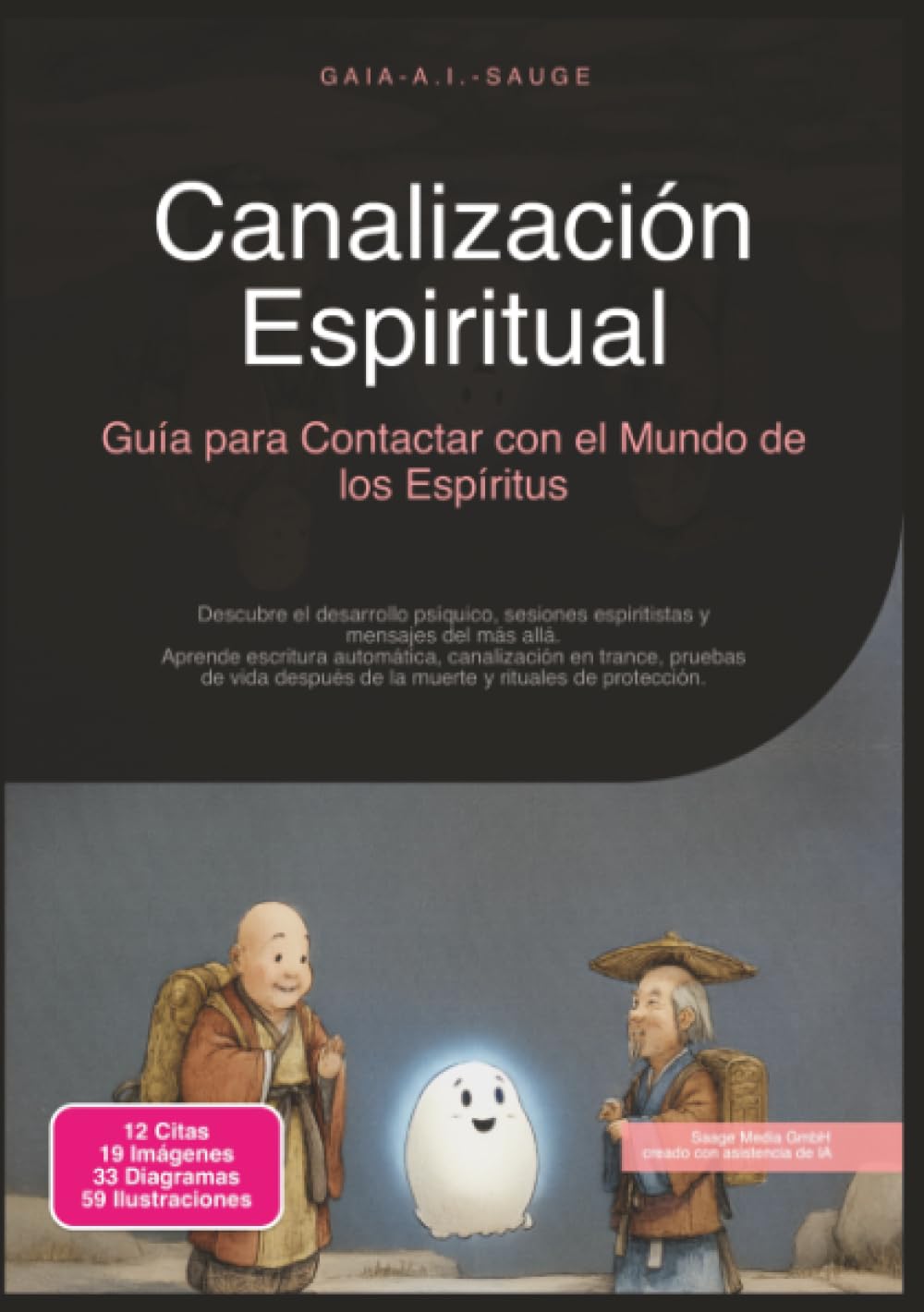 Canalización Espiritual: Guía para Contactar con el Mundo de los Espíritus (Espiritismo)