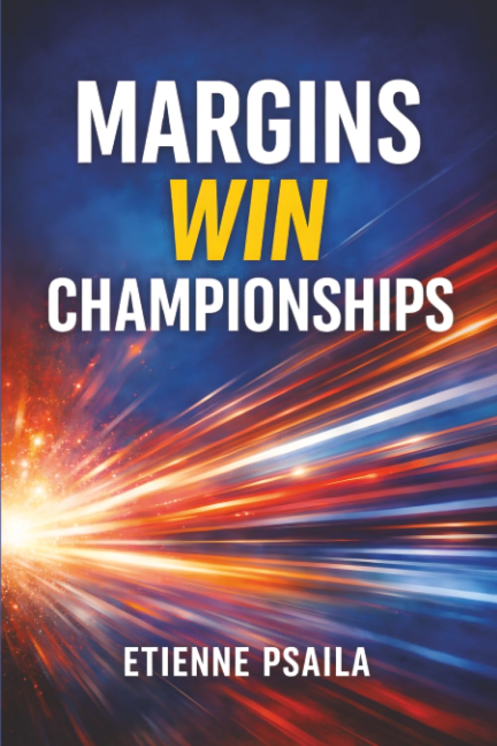 Margins Win Championships: The Small Habits That Create Big Performance