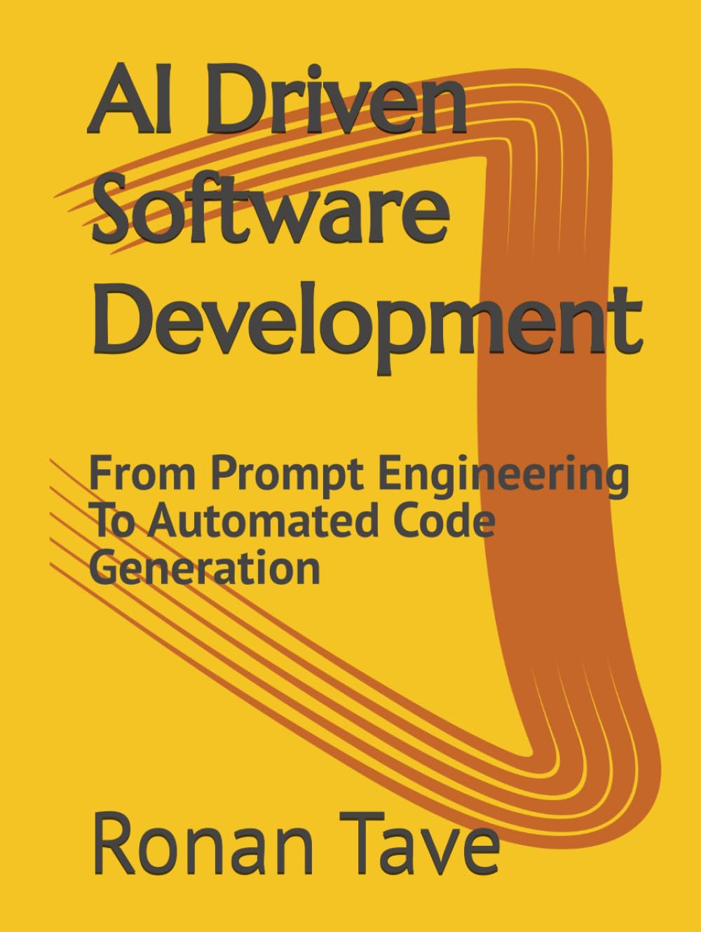 AI Driven Software Development: From Prompt Engineering To Automated Code Generation
