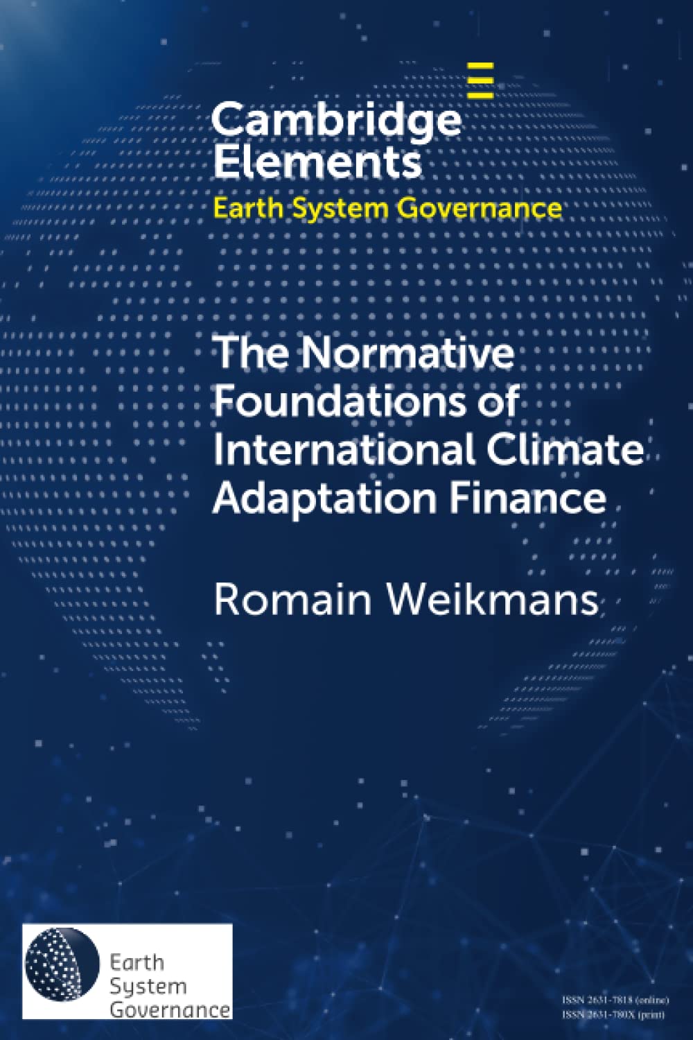 The Normative Foundations of International Climate Adaptation Finance (Elements in Earth System Governance)
