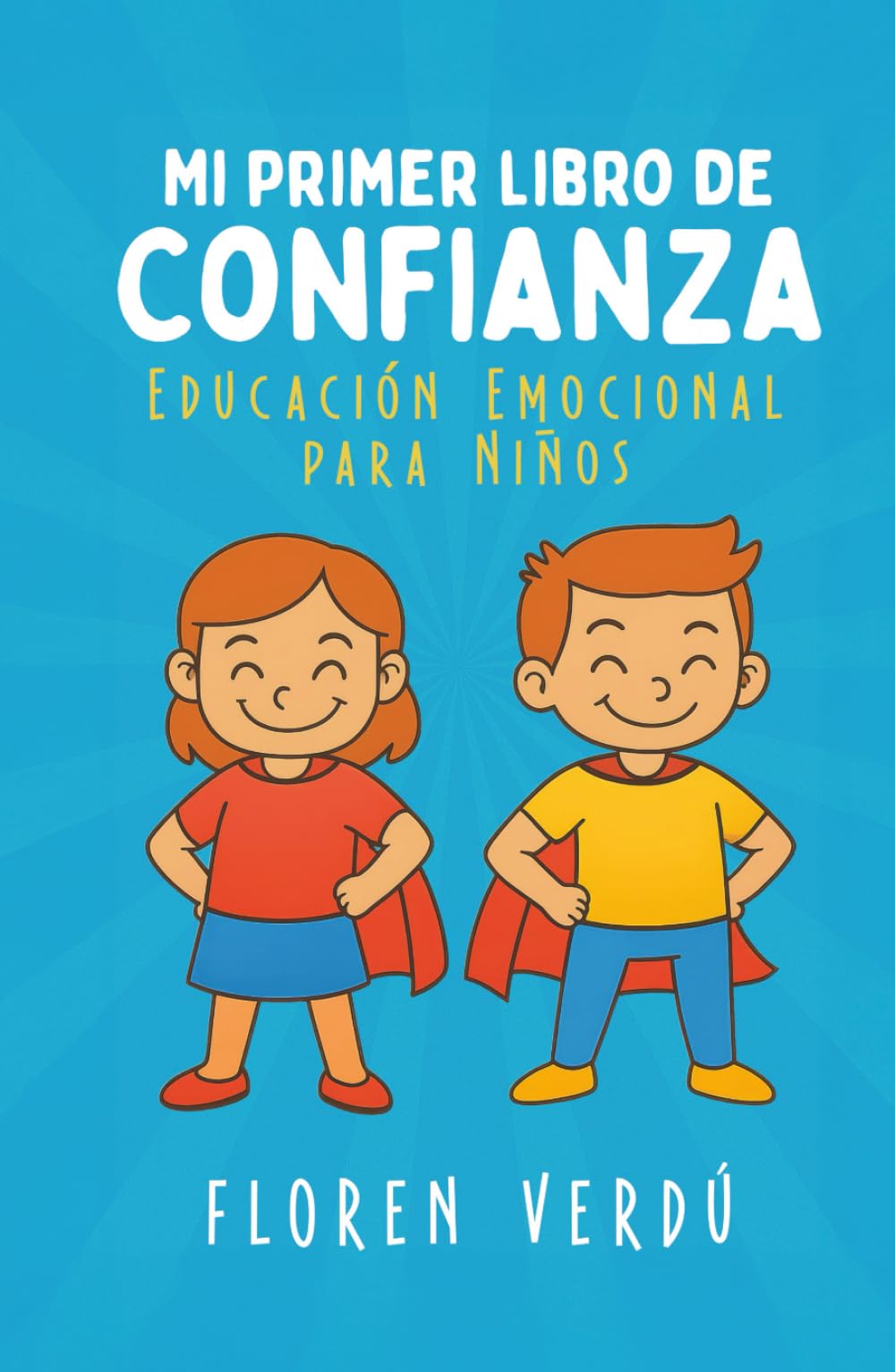 Mi primer libro de confianza: Educación emocional para niños (Cuentos infantiles de emociones y desarrollo personal para niños)