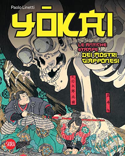  Yokai. Le antiche stampe dei mostri giapponesi. Ediz. a colori