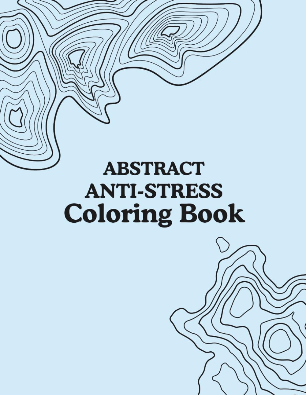 Abstract Anti-Stress Coloring Book: Intricate Patterns to Relax, Focus, and Unwind