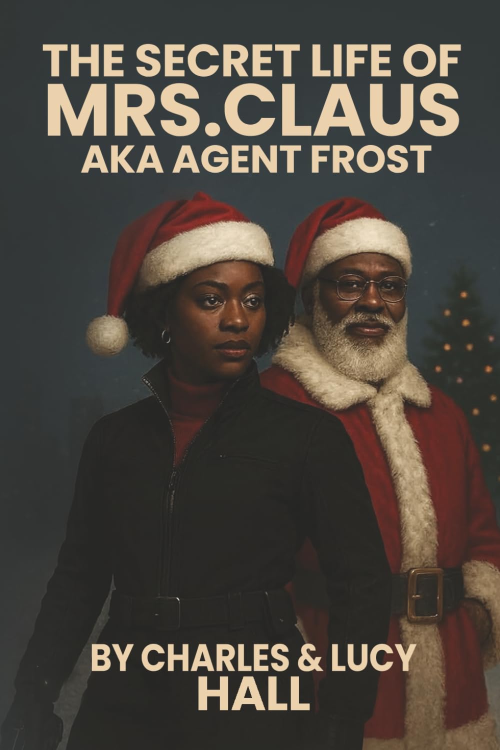 THE SECRET LIFE OF MRS. CLAUS AKA AGENT FROST