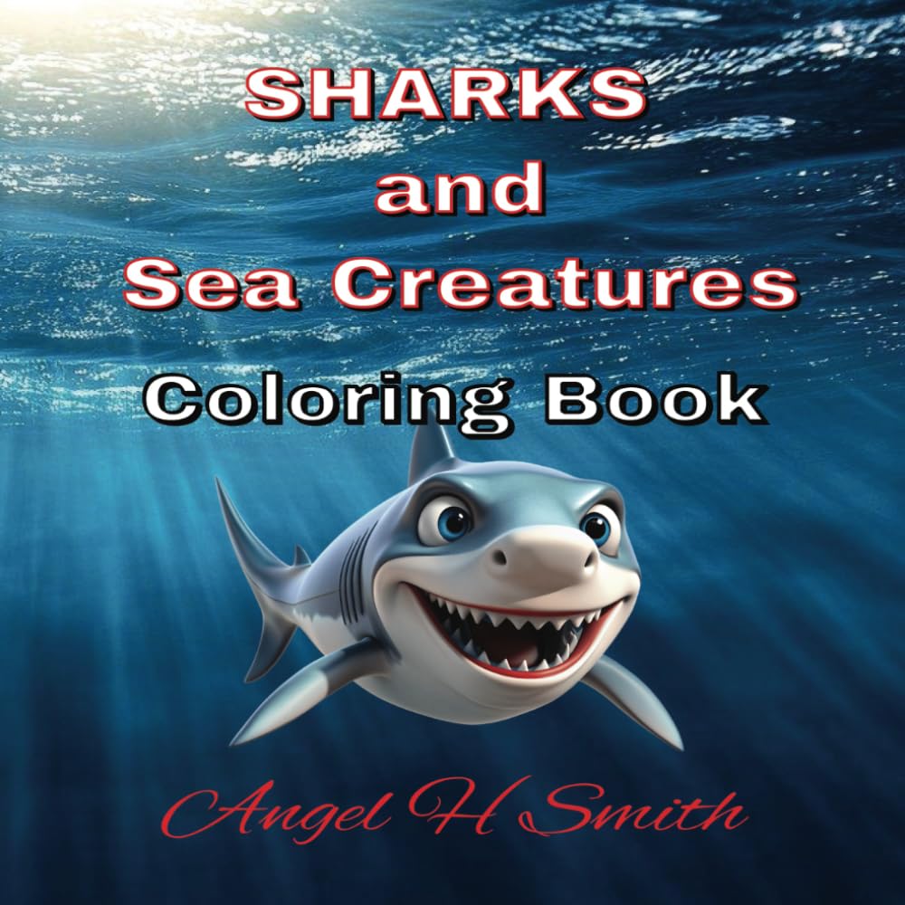 SHARKS and Sea Creatures Coloring Book: 50 Easy to Color Illustrations of Sharks and Sea Creatures