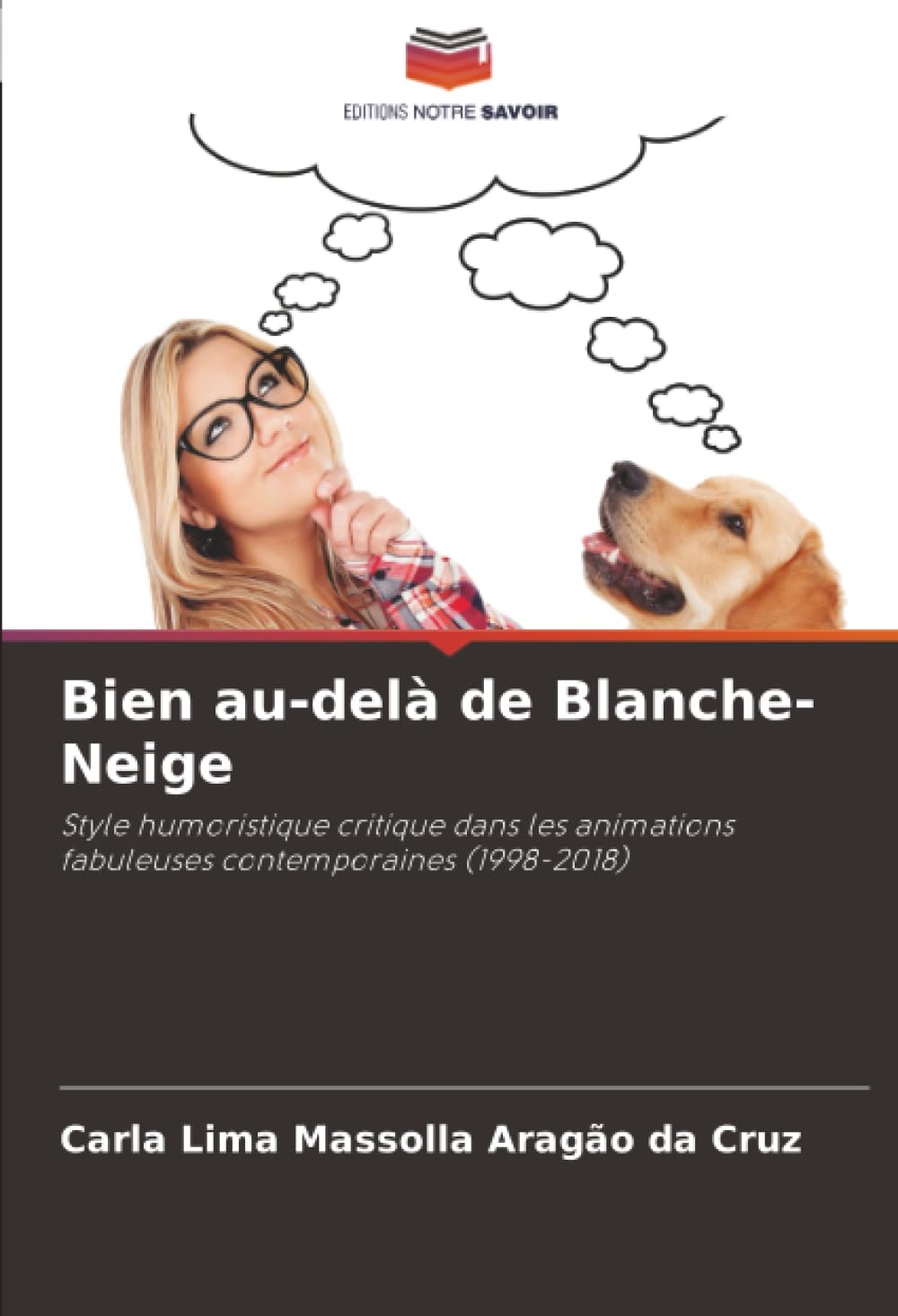 Bien au-delà de Blanche-Neige: Style humoristique critique dans les animations fabuleuses contemporaines (1998-2018)