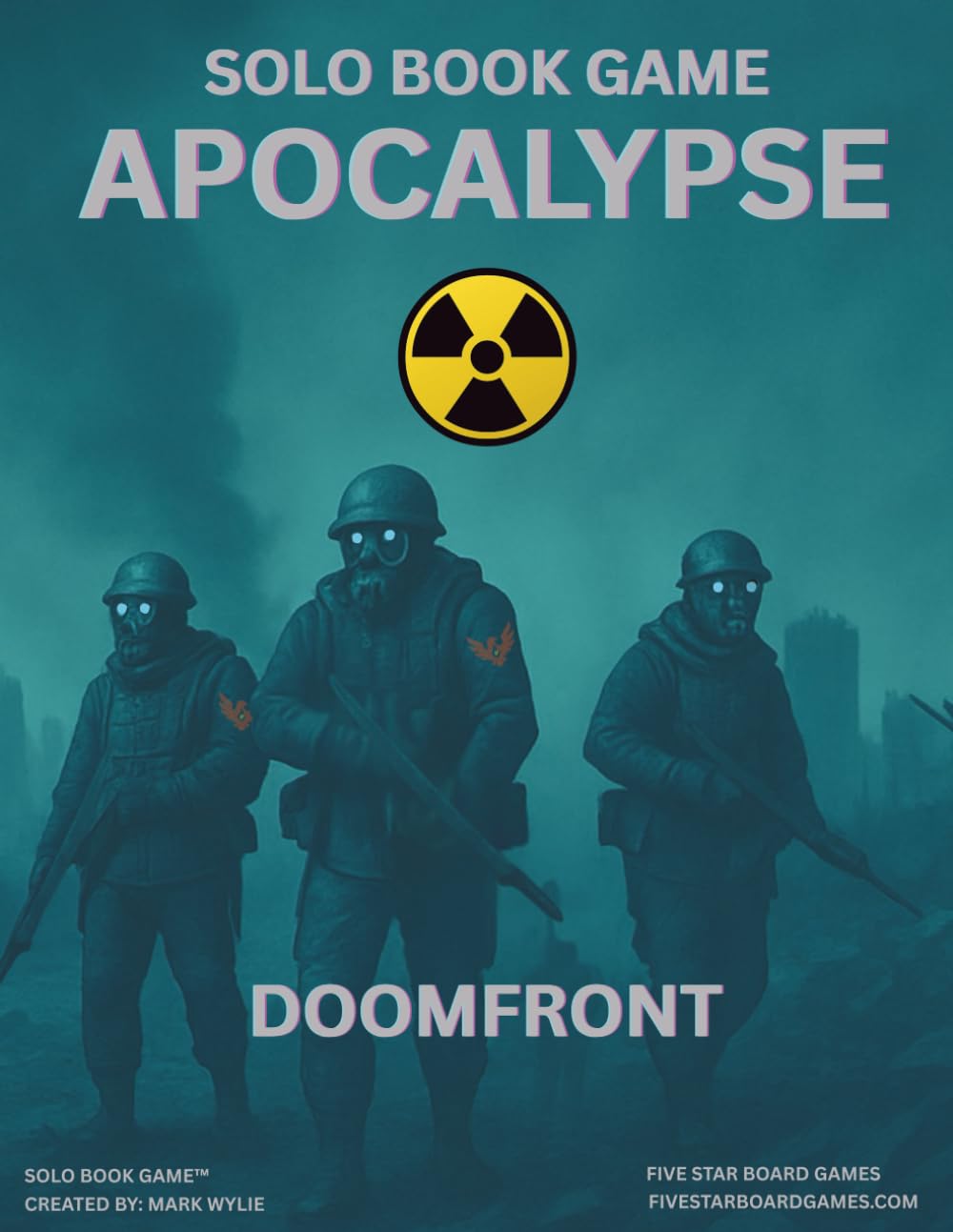 SOLO BOOK GAME: APOCALYPSE-DOOMFRONT: A POST APOCALYPTIC STRATEGY GAMEBOOK FOR SOLO PLAY