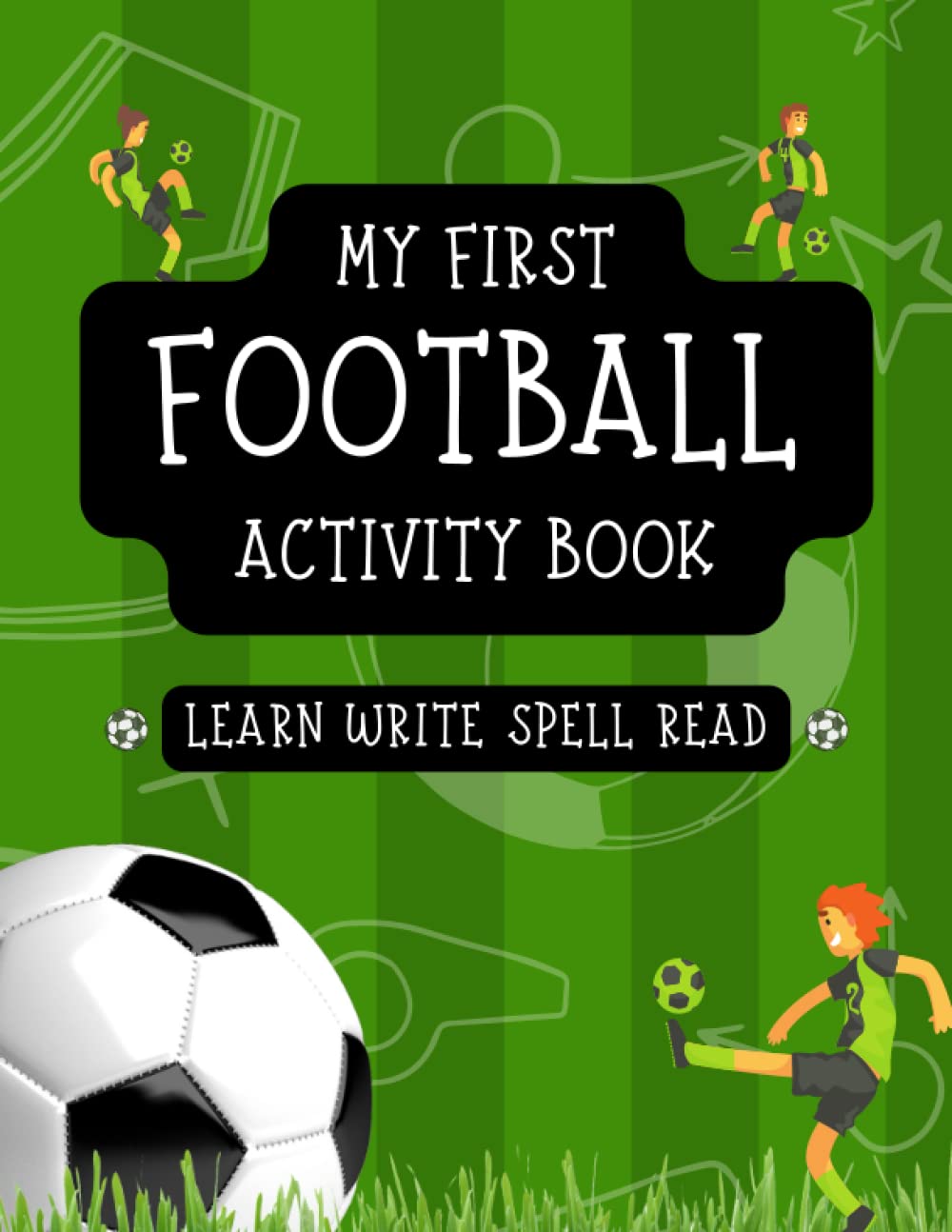 Football Activity Book: Learn Write Spell Read