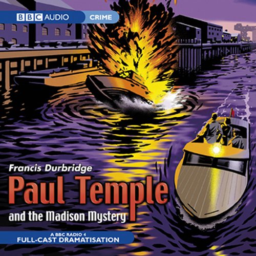 Paul Temple and the Madison Mystery (Dramatised) (Audio Download