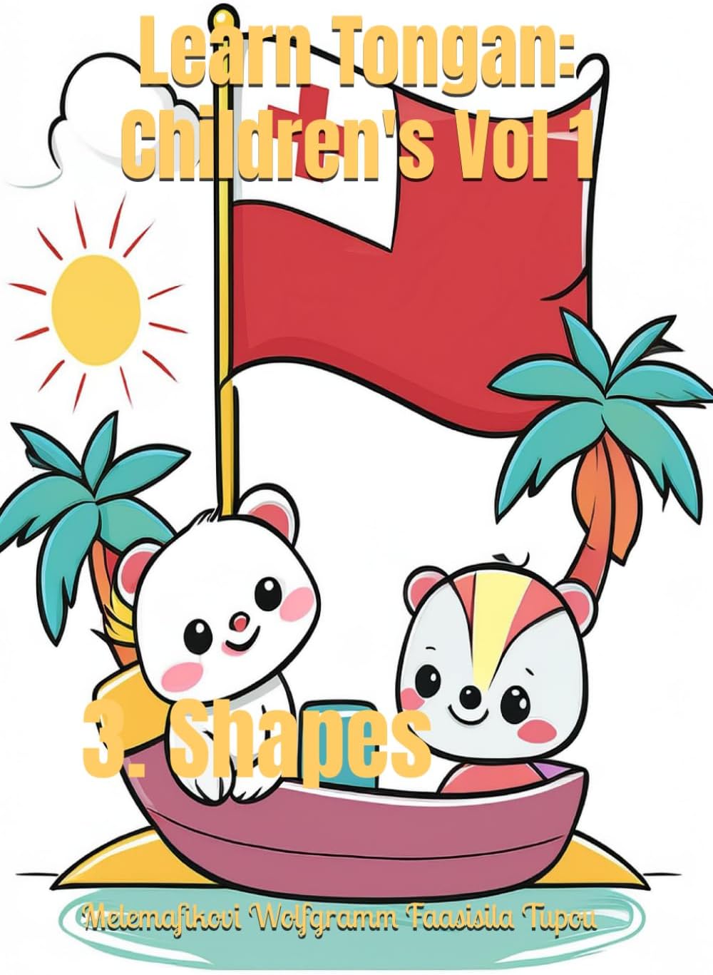 Learn Tongan: Children's Vol 1: 3. Shapes
