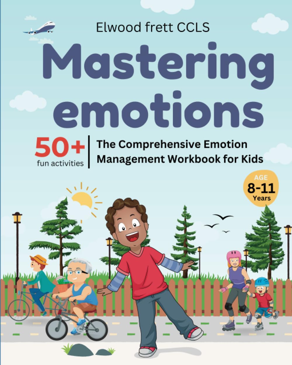 mastering emotions: The Comprehensive Emotion Management Workbook for Kids