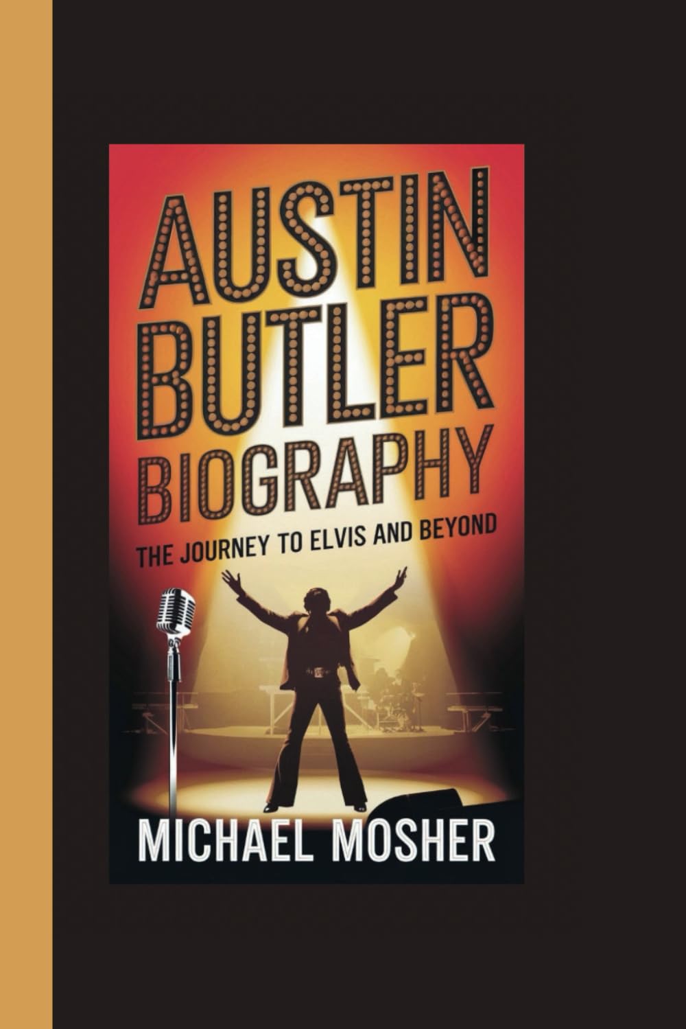 AUSTIN BUTLER BIOGRAPHY: THE JOURNEY TO ELVIS AND BEYOND
