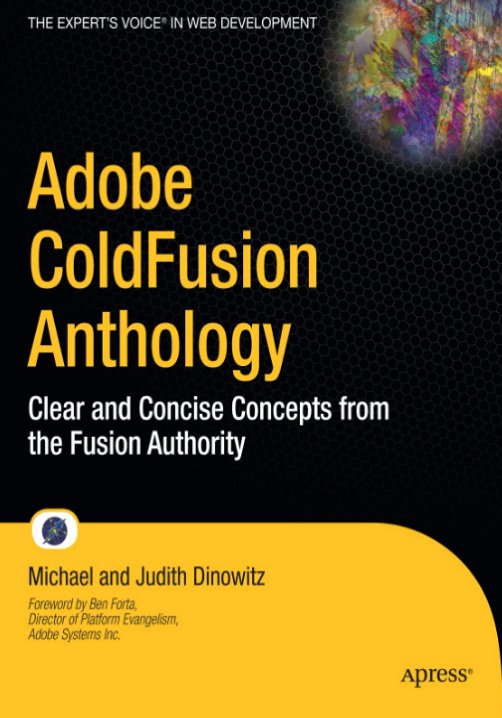 Adobe ColdFusion Anthology: The Best of The Fusion Authority (Experts Voice in Web Development)
