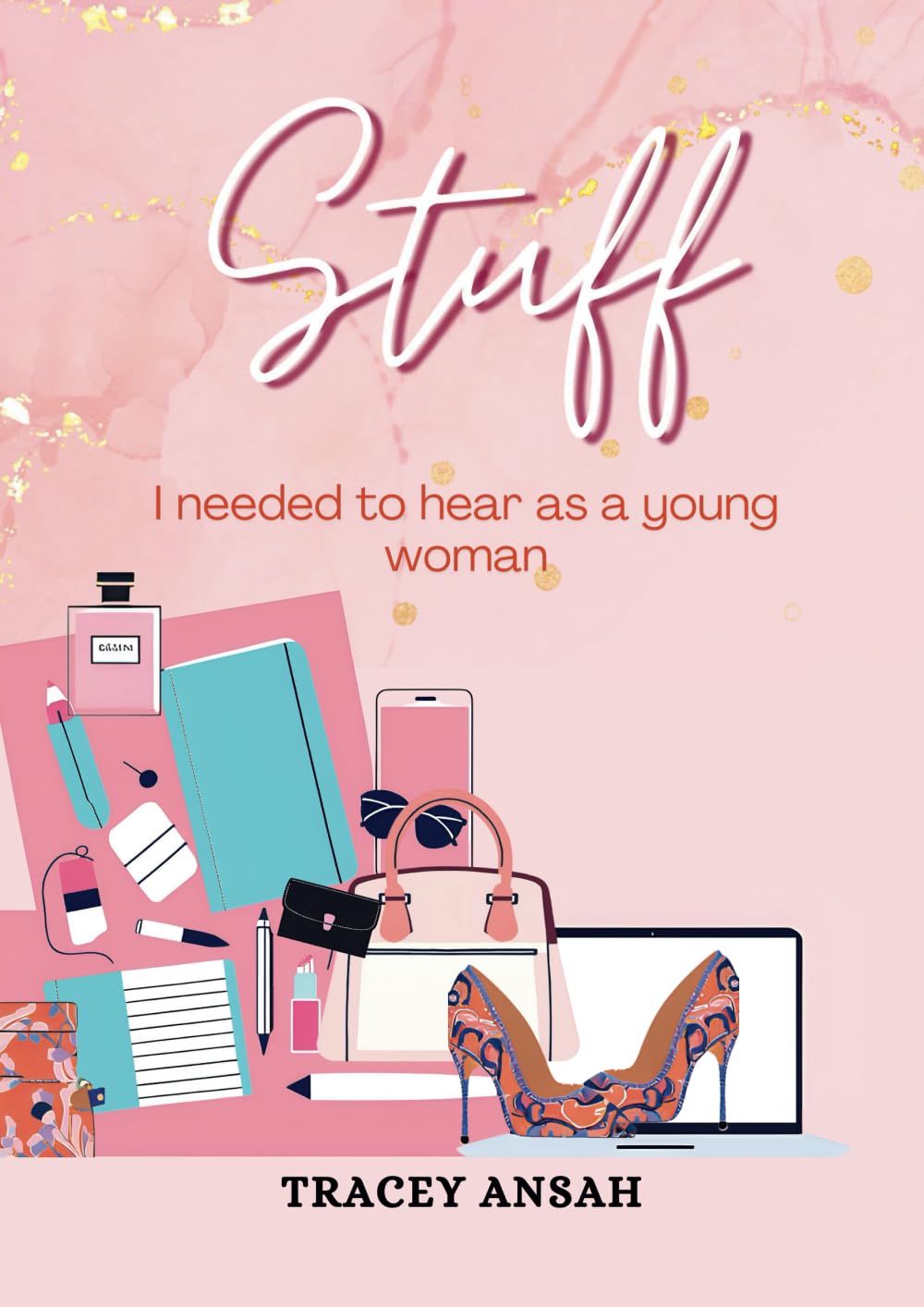 Stuff I Needed to Hear as a Young Woman